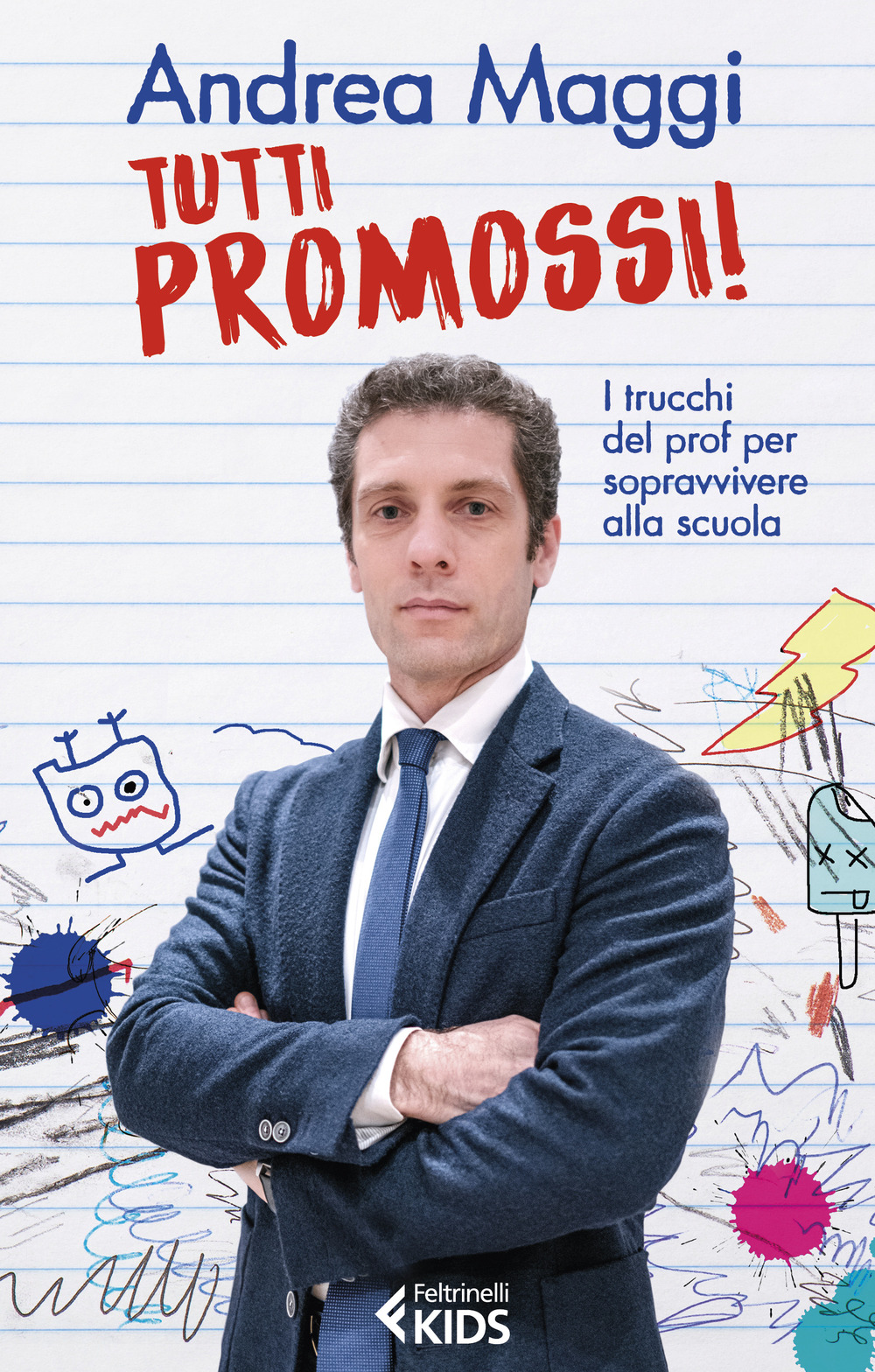 Tutti promossi! I trucchi del prof per sopravvivere alla scuola