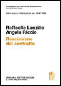 Commentario del Codice Civile. Art. 1447-1452. Rescissione del contratto