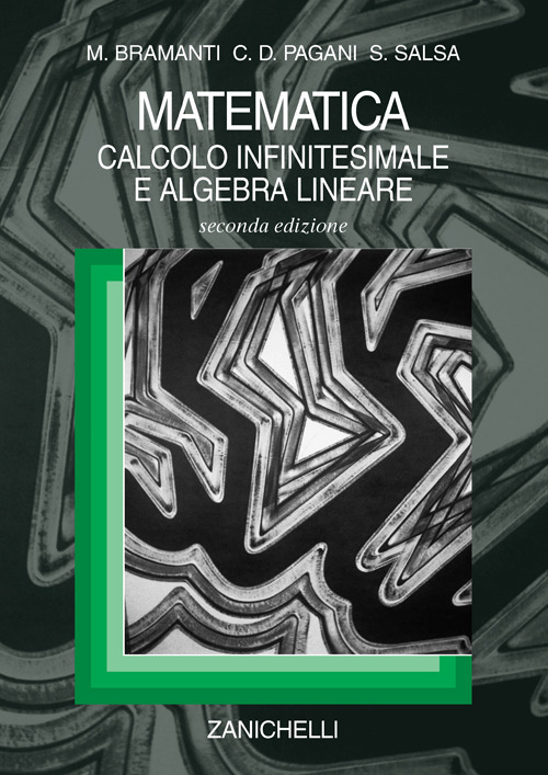 Matematica. Calcolo infinitesimale e algebra lineare