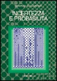 Incertezza e probabilità. Significato, valutazione, applicazioni della probabilità soggettiva