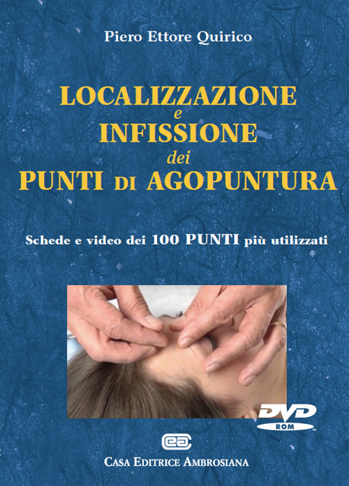 Localizzazione e infissione dei punti di agopuntura. DVD-ROM