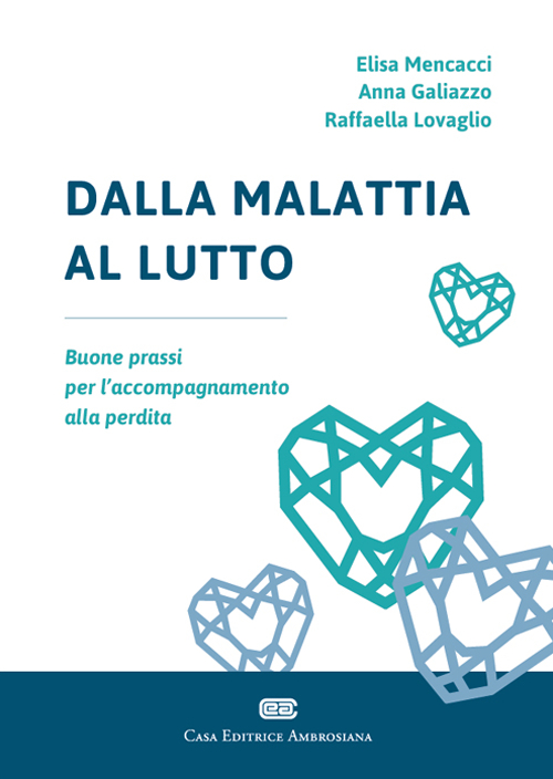 Dalla malattia al lutto. Buone prassi per l'accompagnamento alla perdita