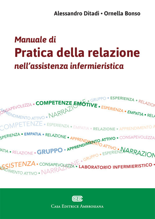 Manuale di pratica della relazione nell'assistenza infermieristica. Con Contenuto digitale (fornito elettronicamente)