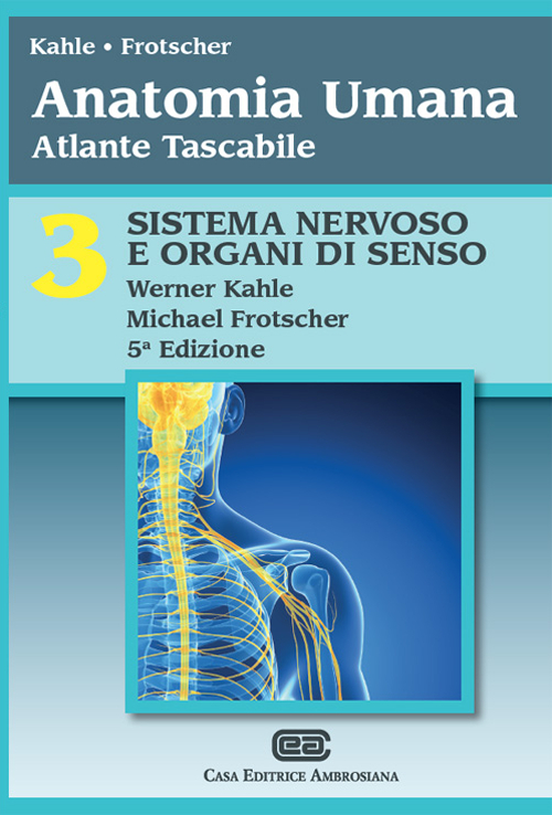 Anatomia umana. Atlante tascabile. Vol. 3: Sistema nervoso e organi di senso