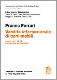 Commentario del codice civile. Titolo III. Capo I. Della vendita. Supplemento. Vendita internazionale di beni mobili. Vol. 2: Art. 14-24. Formazione del contratto