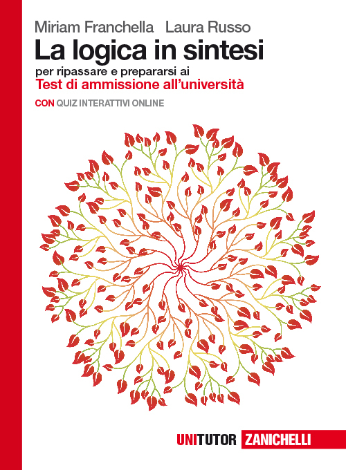 La logica in sintesi. Per ripassare e prepararsi ai test di ammissione all'Università. Con Contenuto digitale (fornito elettronicamente)