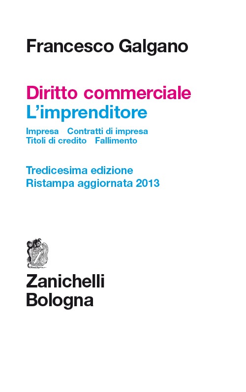Diritto commerciale. L'imprenditore. Impresa. Contratti d'impresa. Titoli di credito. Fallimento