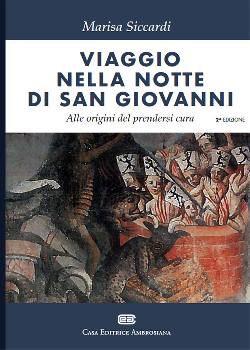 Viaggio nella notte di s. Giovanni. Alle origini del prendersi cura