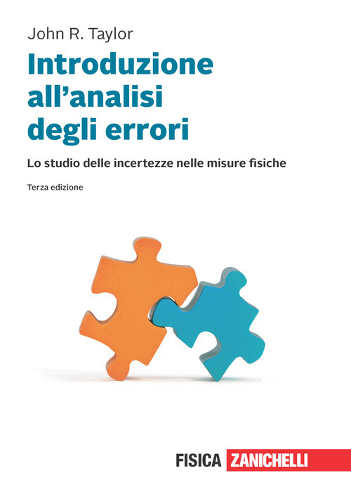 Introduzione all'analisi degli errori. Lo studio delle incertezze nelle misure fisiche. Con e-book