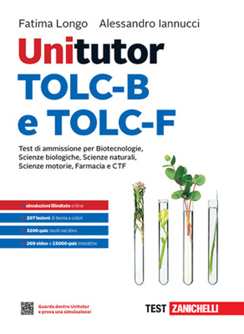 Unitutor TOLC-B e TOLC-F. Test di ammissione per Scienze biologiche, Biotecnologie, Scienze naturali, Farmacia e CTF. Con ebook