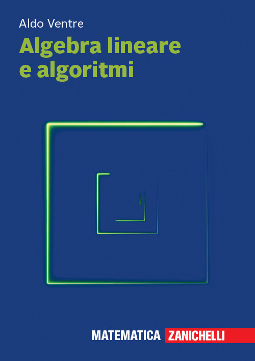 Algebra lineare e algoritmi. Con espansione online