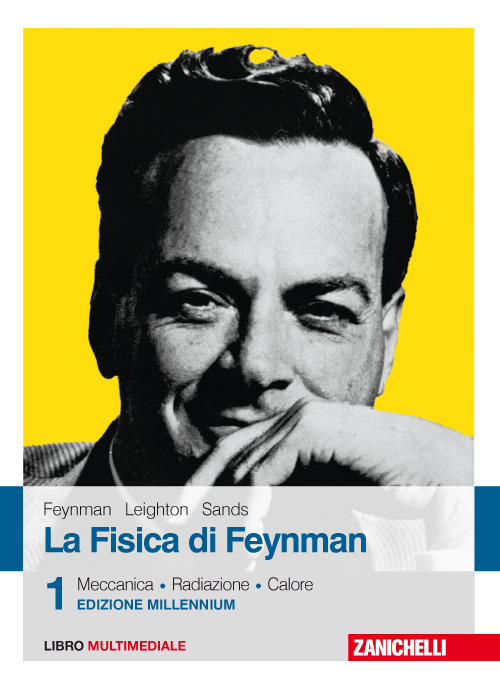 La fisica di Feynman. Con Contenuto digitale (fornito elettronicamente). Vol. 1: Meccanica, radiazioni, calore