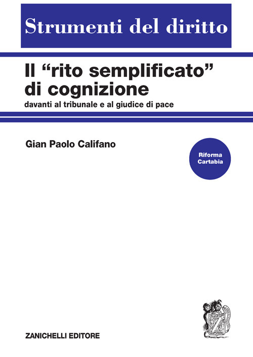 Il «rito semplificato» di cognizione davanti al tribunale e al giudice di pace