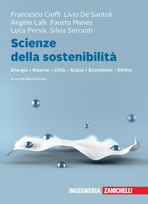 Scienze della sostenibilità. Energia Risorse Città Acqua Ecosistemi Diritto. Con e-book