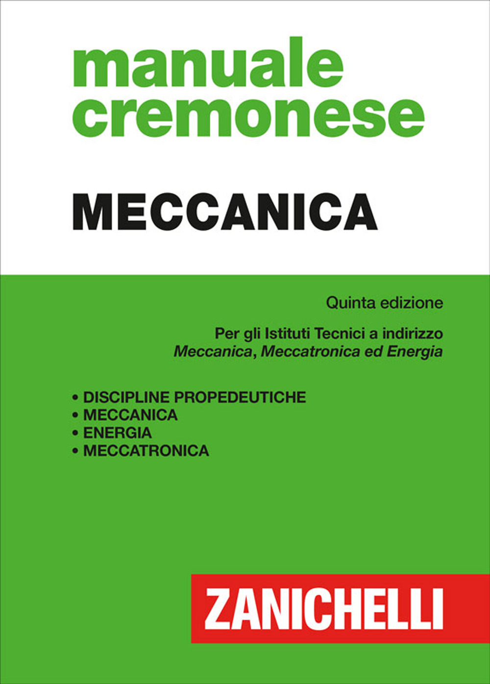 Manuale cremonese di meccanica. Per i nuovi tecnici a indirizzo meccanica, meccatronica ed energia