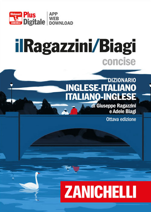 Il Ragazzini/Biagi Concise. Dizionario inglese-italiano. Italian-English dictionary. Versione plus. Con Contenuto digitale per accesso on line. Con Contenuto digitale per download