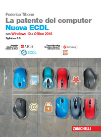 PATENTE DEL COMPUTER. NUOVA ECDL. VERSIONE PER WINDOWS 10 E OFFICE 2016. SYLLABUS 6.0....