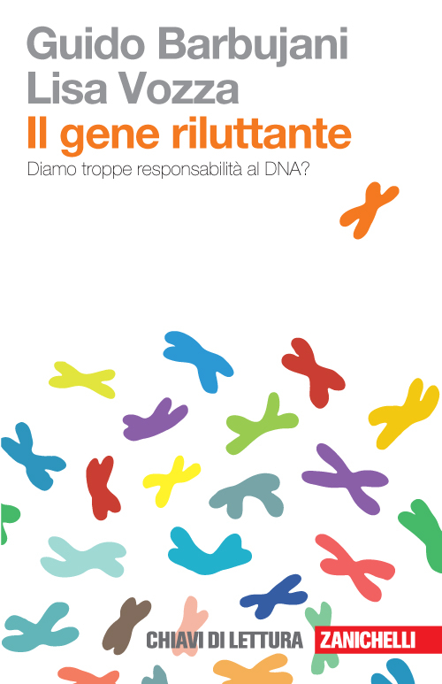 Il gene riluttante. Diamo troppe responsabilità al DNA?