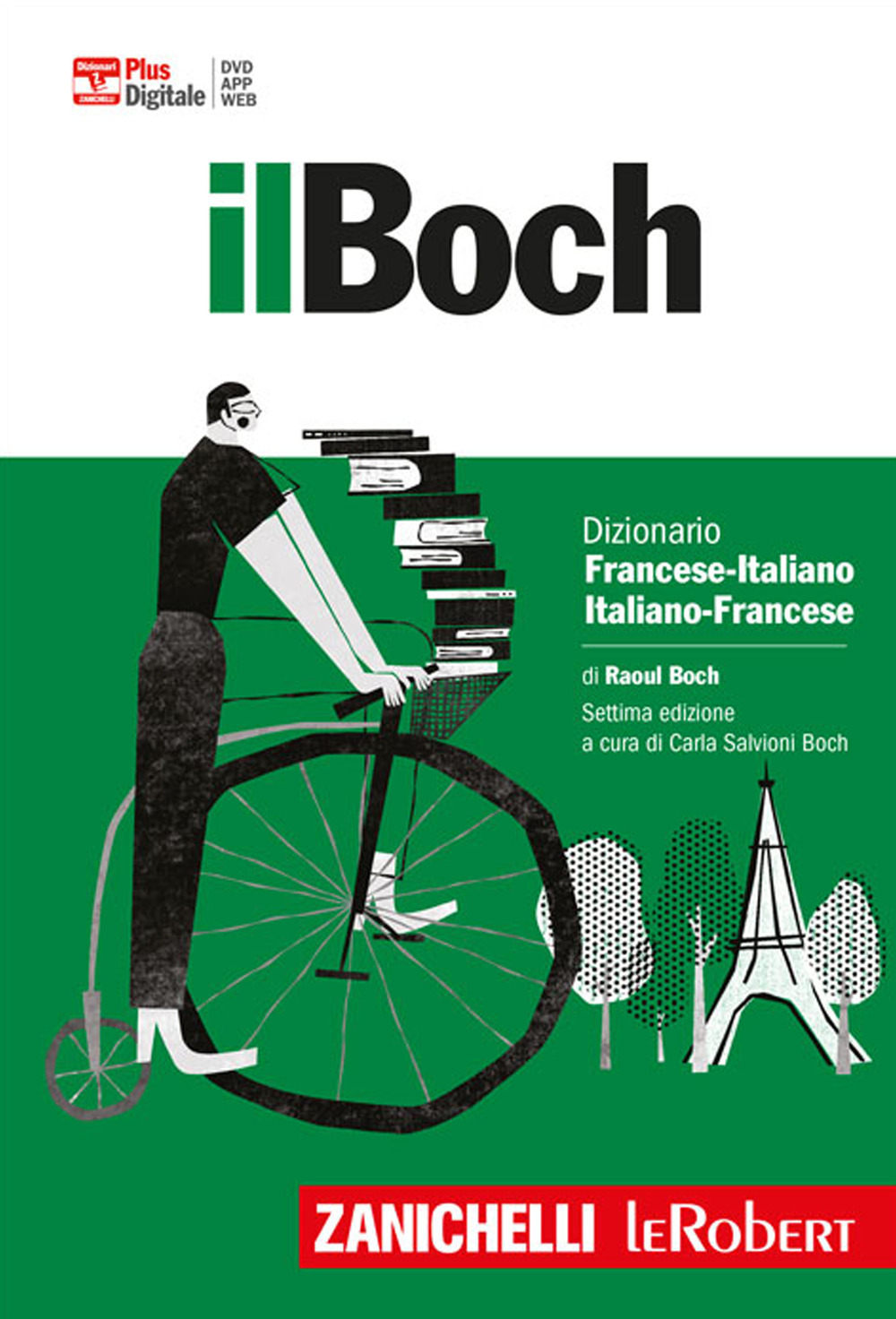 Il Boch. Dizionario francese-italiano, italiano-francese. Plus digitale. Con Contenuto digitale (fornito elettronicamente)