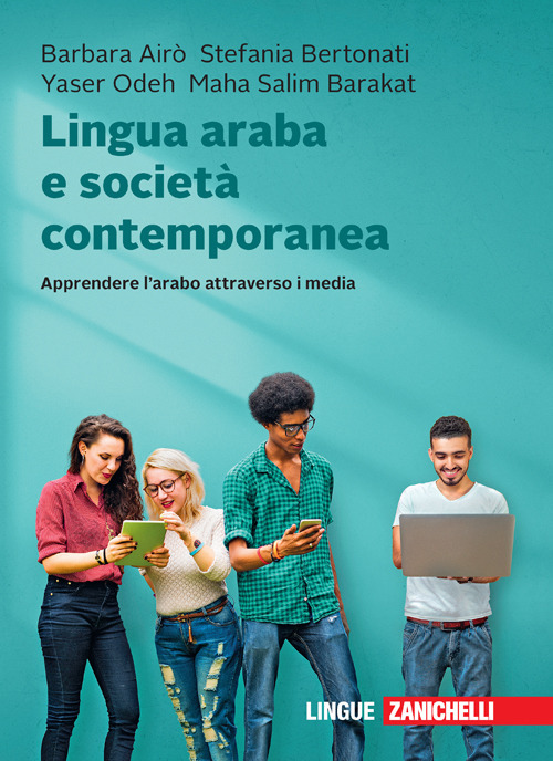 Lingua araba e società contemporanea. Apprendere l'arabo attraverso i media. Con e-book