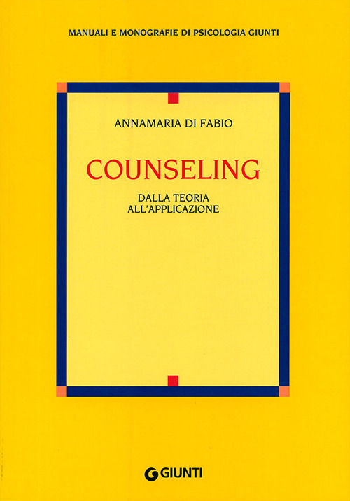 Counseling. Dalla teoria all'applicazione