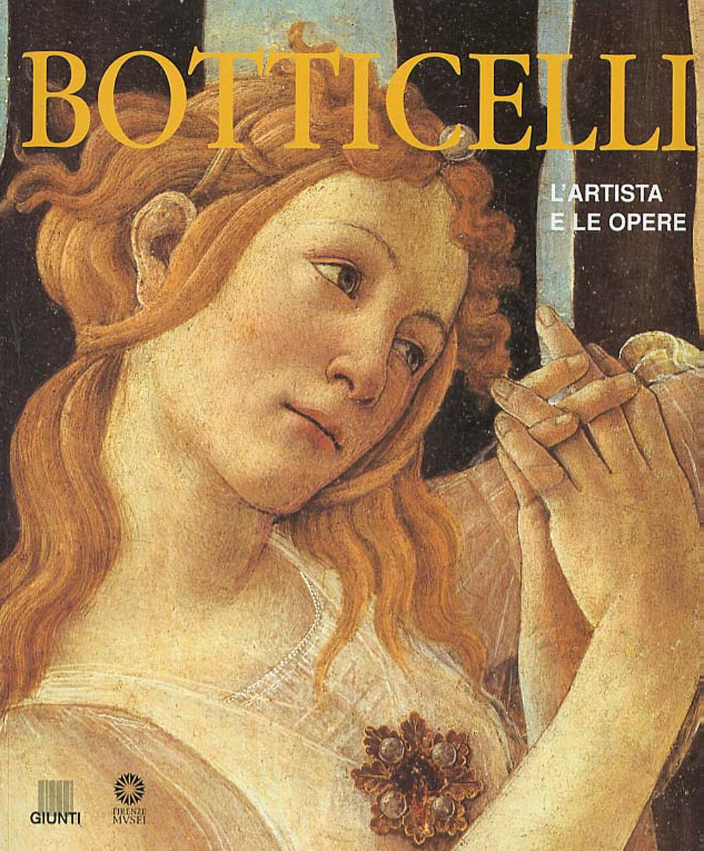 Botticelli. L'artista e le opere. Ediz. illustrata