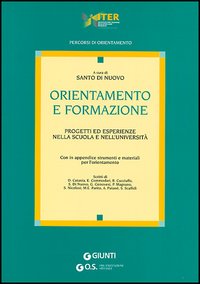 Orientamento e formazione. Progetti ed esperienze nella scuola e nell'università