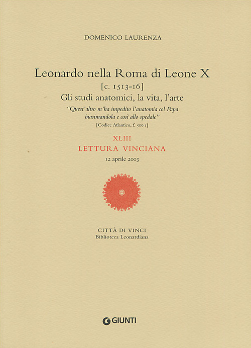 Leonardo nella Roma di Leone X. XLIII lettura vinciana