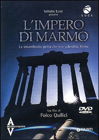 L'impero di marmo. La straordinaria pietra che rese splendida Roma. DVD