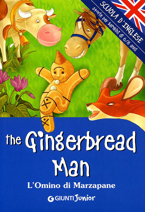 The gingerbread man. L'omino di marzapane. Ediz. a colori