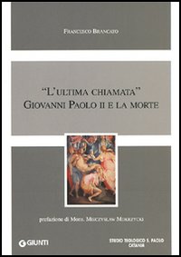 «L'ultima chiamata» Giovanni Paolo II e la morte