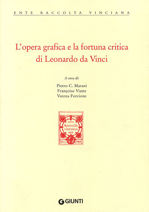 L'opera grafica e la fortuna critica di Leonardo da Vinci. Atti del Convegno