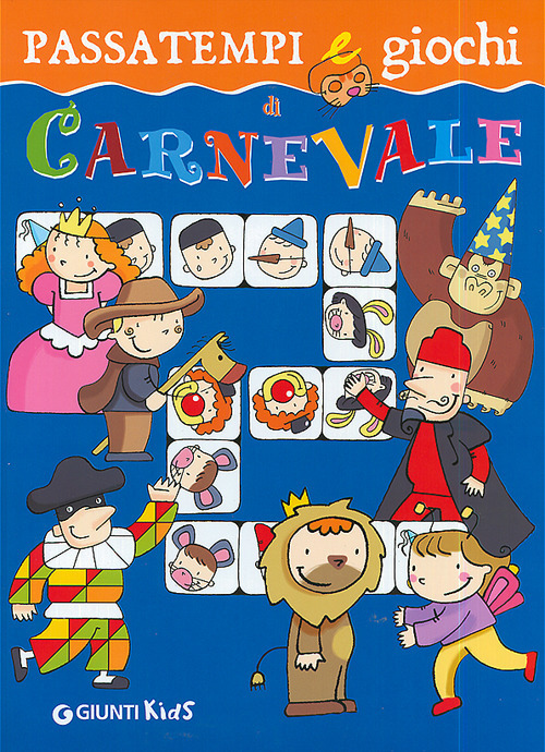 Passatempi e giochi di Carnevale. Ediz. illustrata