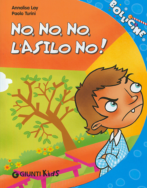 No, no, no, l'asilo no! Ediz. illustrata