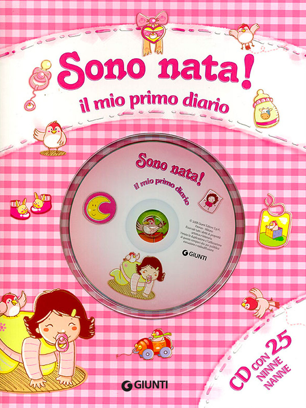 Sono nata! Il mio primo diario. Ediz. illustrata. Con CD Audio