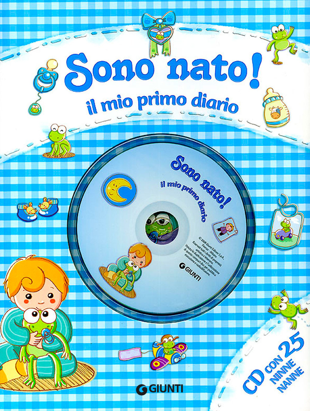 Sono nato! Il mio primo diario. Ediz. illustrata. Con CD Audio