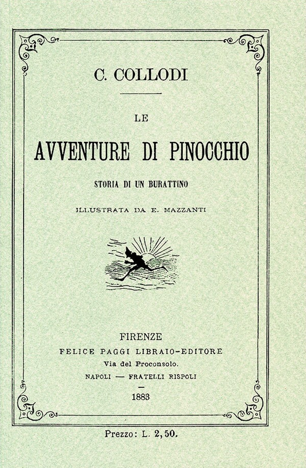 Le avventure di Pinocchio. Storia di un burattino (ristampa anastatica 1883). Edizione speciale 140 anni