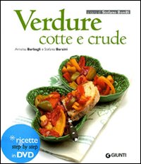 VERDURE COTTE E CRUDE. EDIZ. ILLUSTRATA. CON DVD - 9788809747593