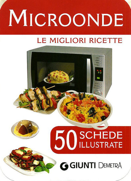 Microonde. 50 schede di ricette illustrate