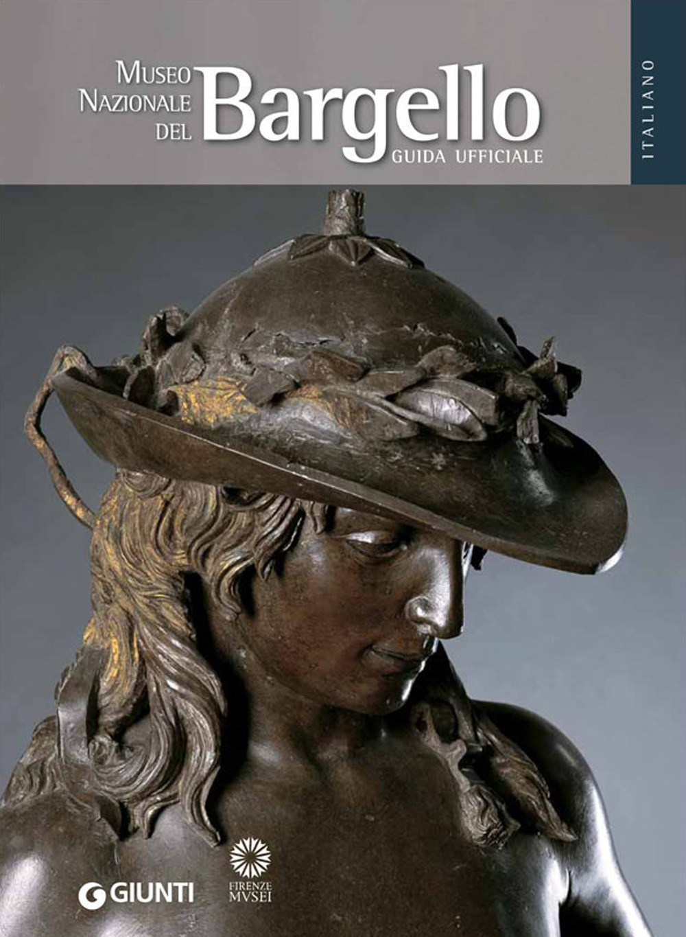 Museo Nazionale del Bargello. La guida ufficiale