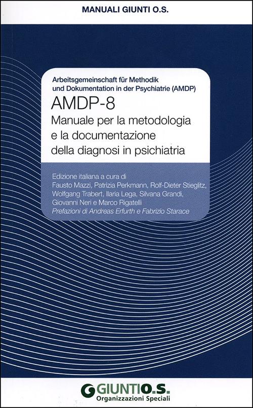 AMDP-8. Manuale per la metodologia e la documentazione della diagnosi in psichiatria