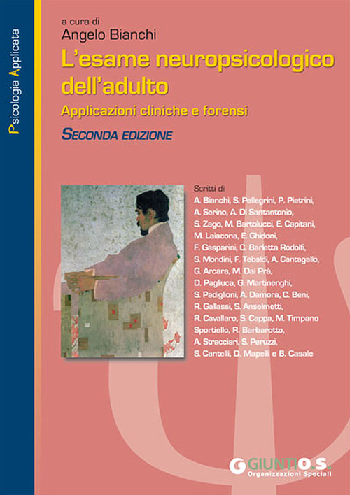 L'esame neuropsicologico dell'adulto. Applicazioni cliniche e forensi