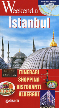 ISTANBUL. ITINERARI, SHOPPING, RISTORANTI, ALBERGHI - 9788809773769