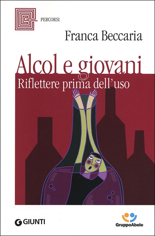ALCOL E GIOVANI. RIFLETTERE PRIMA DELL'USO - 9788809777989