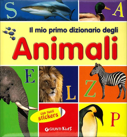Il mio primo dizionario degli animali. Con adesivi