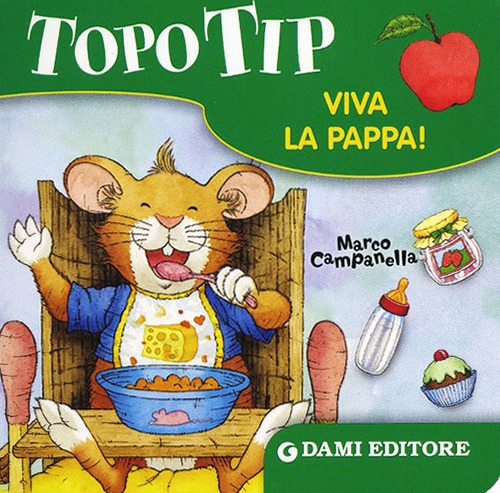 Topo Tip. Viva la pappa!