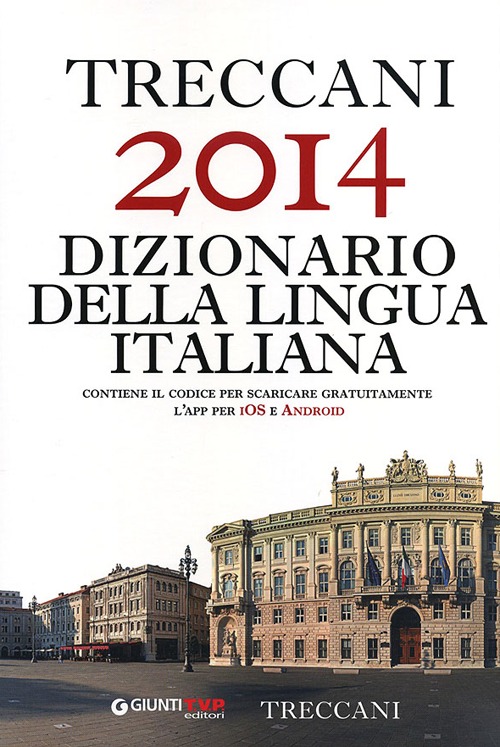 Treccani 2014. Dizionario della lingua italiana