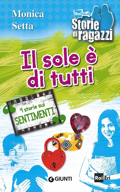 SOLE È DI TUTTI. 4 STORIE SUI SENTIMENTI (IL) - 9788809795402