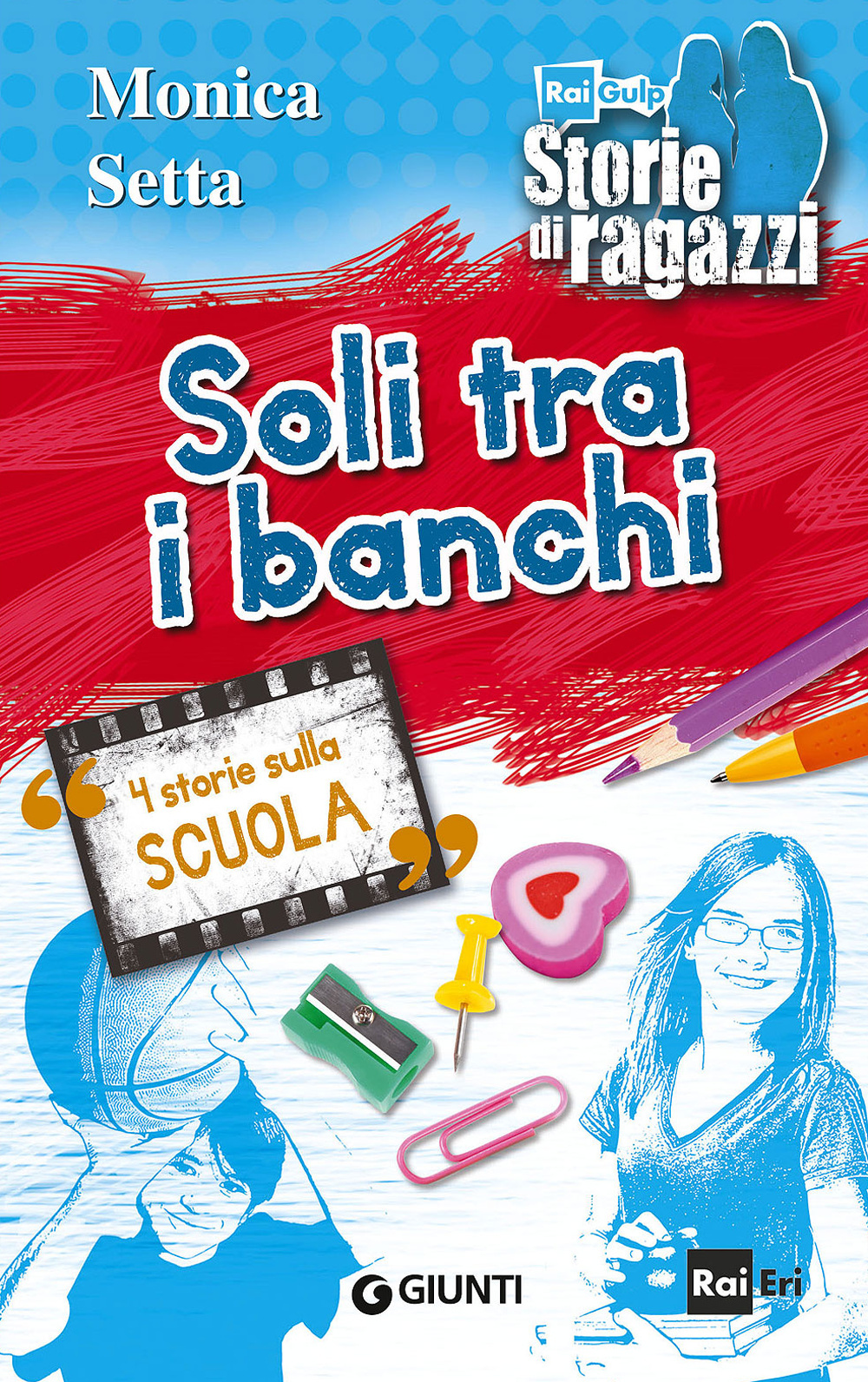 SOLI TRA I BANCHI. 4 STORIE SULLA SCUOLA - 9788809795433