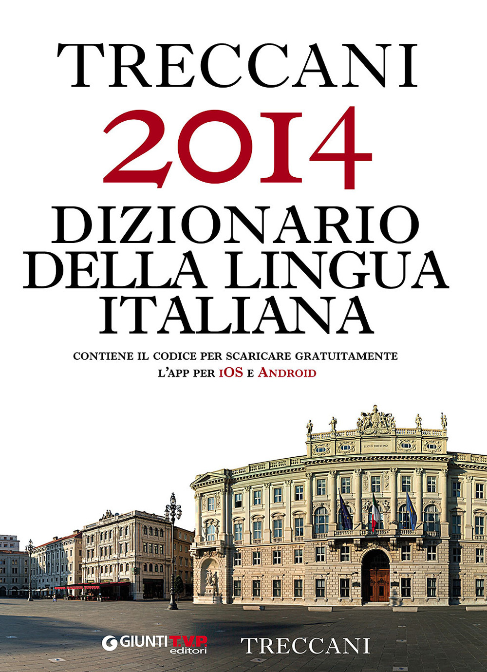 Treccani 2014. Dizionario della lingua italiana